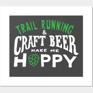 Trail Running and Craft Beer make me Hoppy. Posters and Art